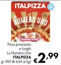 Eurospesa Pizza prosciutto e funghi La Numero Uno ITALPIZZA offerta
