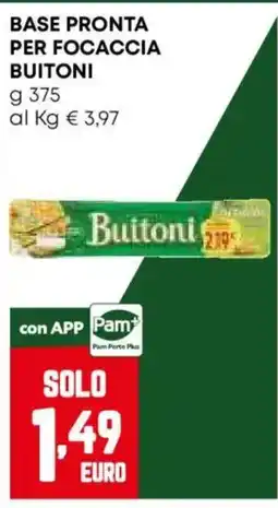Pam Base pronta per focaccia Buitoni offerta