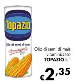 Eurospesa Olio di semi di mais vitaminizzato TOPAZIO offerta