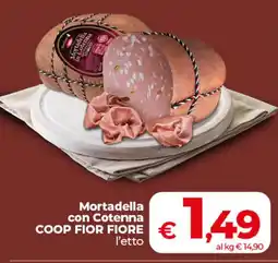 Coop Radenza Mortadella con Cotenna COOP FIOR FIORE offerta