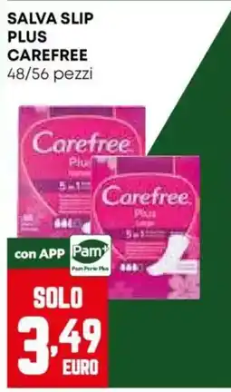 Pam Salva slip plus carefree offerta