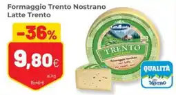 Coop Trentino Formaggio Trento Nostrano Latte Trento offerta