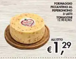 Maxi Coal Formaggio piccantino al peperoncino 3 latti Tomasoni offerta