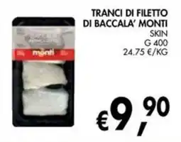 èccoMI Tranci di filetto di baccala' Monti Skin offerta