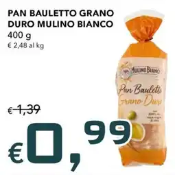 Migross Supermercati e Market Pan Bauletto Grano Duro Mulino Bianco offerta