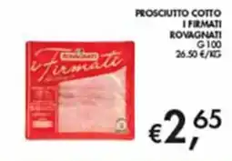 Maxi Coal Prosciutto cotto i Firmati Rovagnati offerta