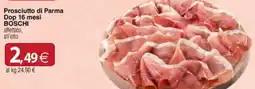 Docks Cash&Carry Boschi Prosciutto di Parma Dop 16 mesi offerta