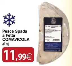 Docks Cash&Carry Comavicola Pesce Spada a Fette offerta