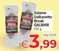 Despar Salame Galbanetto Break Galbani offerta