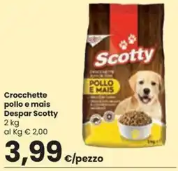 Despar Croccette pollo e mais Despar Scotty offerta