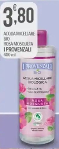 Iper Romagnolo Acqua micellare bio rosa mosqueta I Provenzali offerta