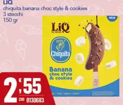 Gruppo di Palo LiQ chiquita banana choc style & cookies offerta
