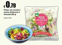Sì con te Market Poker con rucola e carote Ambruosi & Viscardi offerta