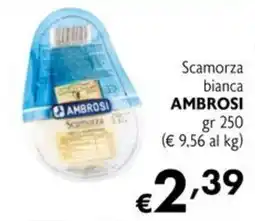 Maxi Supermercati Scamorza bianca Ambrosi offerta