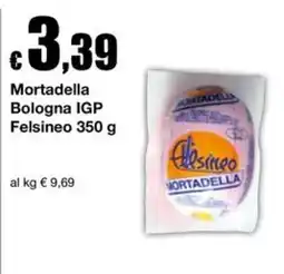 Sì con te Market Mortadella Bologna IGP Felsineo offerta