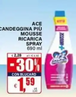 Il Gigante Ace candeggina più mousse ricarica spray offerta