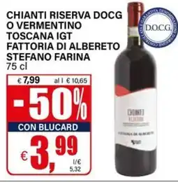 Il Gigante Chianti Riserva DOCG o Vermentino Toscana IGT Fattoria di Albereto Stefano Farina offerta