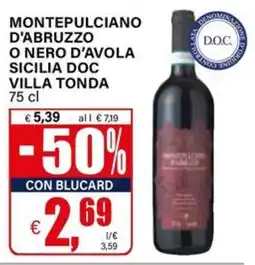 Il Gigante Montepulciano d'Abruzzo o Nero d'Avola Sicilia DOC Villa Tonda offerta