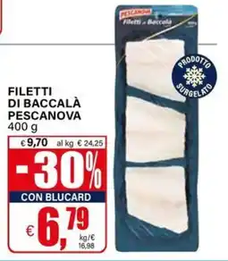 Il Gigante Filetti di baccalà Pescanova offerta
