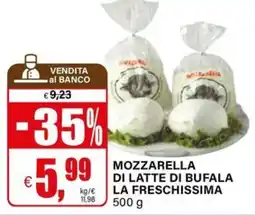 Il Gigante Mozzarella di latte di bufala la freschissima offerta
