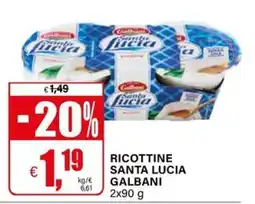 Il Gigante Ricottine Santa Lucia Galbani offerta