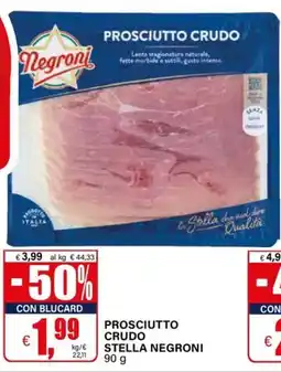 Il Gigante Prosciutto crudo Stella Negroni offerta