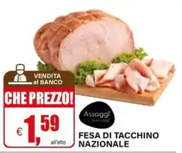 Il Gigante Fesa di tacchino nazionale offerta
