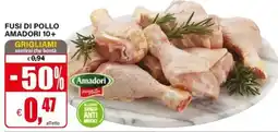 Il Gigante Fusi di pollo Amadori 10+ offerta