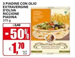 Il Gigante Piadina con olio extravergine d'oliva Riccione offerta