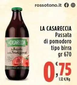 Rossotono Carrefour La Casareccia passata di pomodoro tipo birra offerta