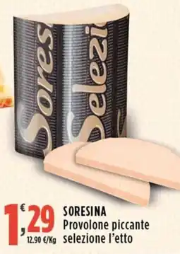 Rossotono Carrefour Soresina Provolone piccante selezione l'etto offerta