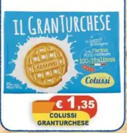 Magazzini del Risparmio Colussi Granturchese offerta