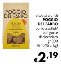 Maxi Supermercati Biscotti crunch Poggio del Farro offerta