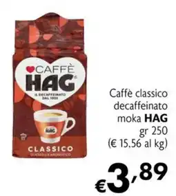 Maxi Supermercati Caffè classico decaffeinato moka HAG offerta