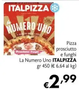 Maxi Supermercati Pizza prosciutto e funghi La Numero Uno ITALPIZZA offerta