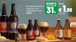 Iper La Grande Chimay Birra Blonde, Première, Cinq Cents, 150 O Grande Réserve offerta