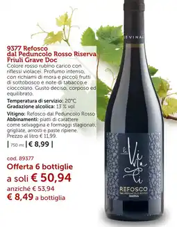 Bofrost Refosco dal Peduncolo Rosso Riserva Friuli Grave Doc offerta