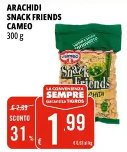 Tigros Arachidi snack friends cameo offerta