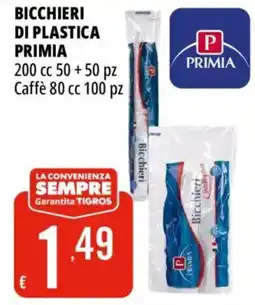 Tigros Bicchieri di plastica Primia offerta