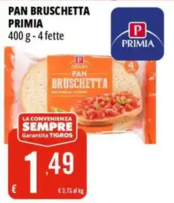 Tigros Pan bruschetta Primia offerta