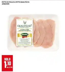 Panorama Petto di pollo a fette qualità 10+ Amadori offerta