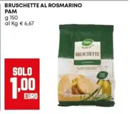 Panorama Bruschette al rosmarino Pam offerta