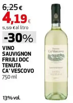 Ipercoop Vino Sauvignon Friuli Doc Tenuta Ca' Vescovo offerta