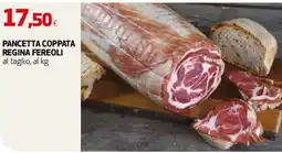 Ipercoop Pancetta coppata Regina Fereoli offerta