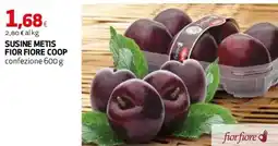 Ipercoop Susine Metis Fior Fiore Coop offerta