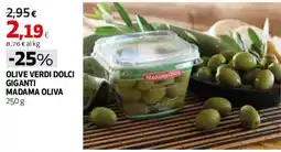 Ipercoop Olive verdi dolci giganti Madama Oliva offerta
