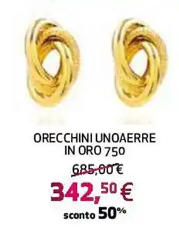 Ipercoop Orecchini UnoAerre in oro 750 offerta