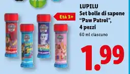 Lidl LUPILU Set bolle di sapone 'Paw Patrol', 4 pezzi offerta