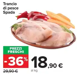Carrefour Trancio di pesce Spada offerta