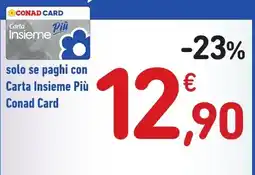 Spazio Conad Carta Insieme Più Conad Card offerta